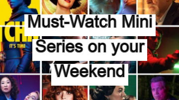 10 Mini-series to Watch on your Weekend and be Entertained