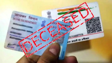 How and when to surrender the PAN and Aadhar card of the deceased person
