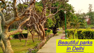 5 Beautiful Parks in Delhi to Go and Spend time and Chill with Your Loved ones - Delhi Travels