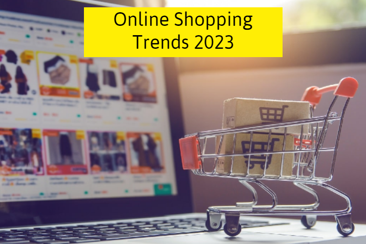 4 Online shopping Trends for 2023