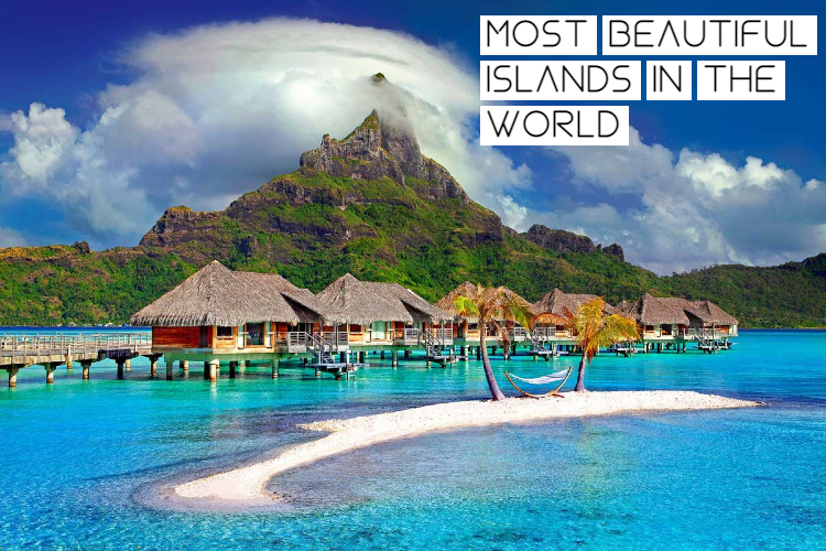 Most Beautiful Islands in the World | Newsmytra