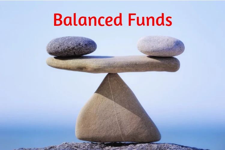 Balanced Funds: Definition, Advantages And All You Need To Know