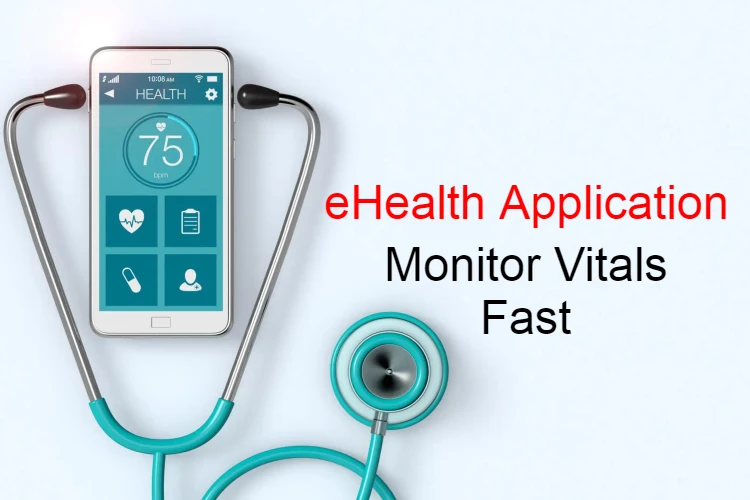 eHealth Application to Monitor Vitals fast | Digital Health Managing 